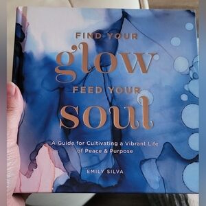Find your Glow feed your Soul